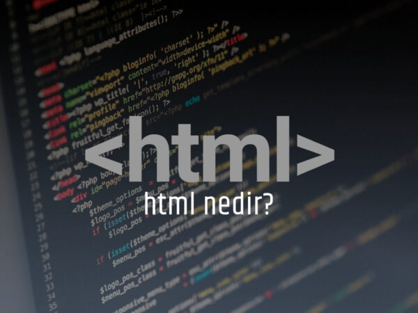 HTML Nedir?